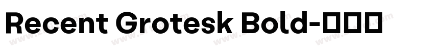 Recent Grotesk Bold字体转换